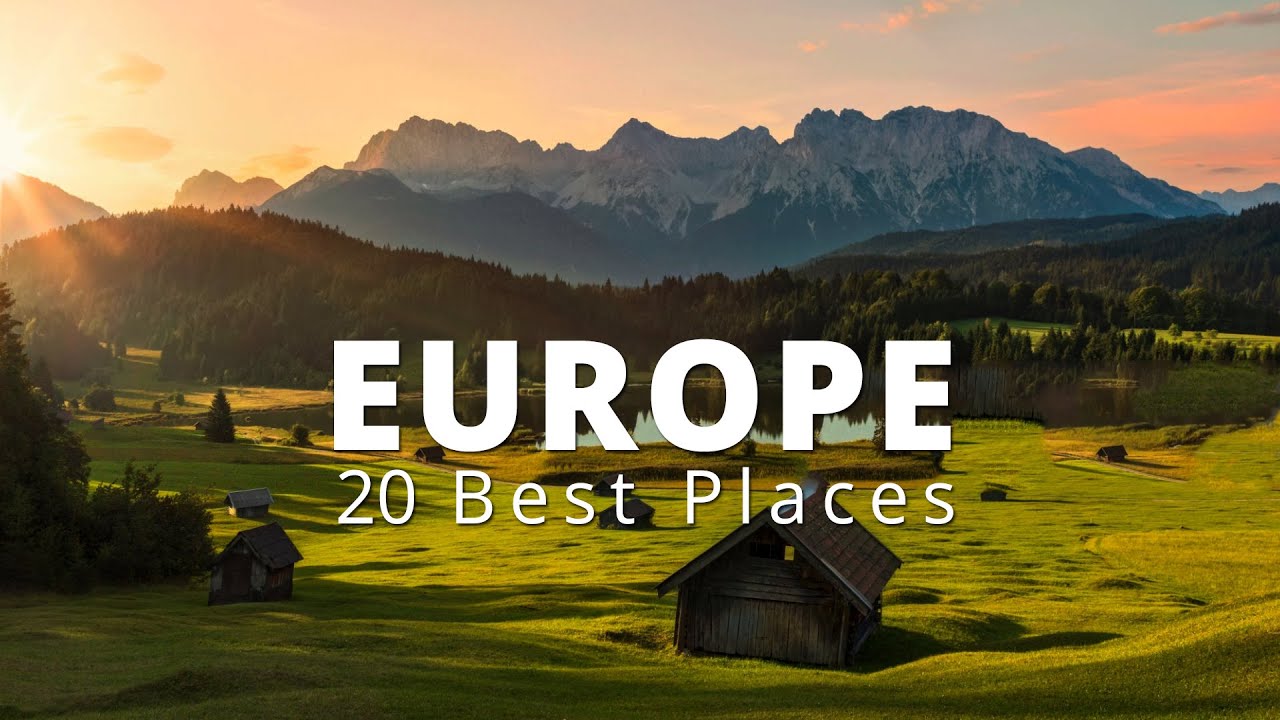 20 Best Places To Visit In Europe Europe Travel Guide Sialkot Airport 8368