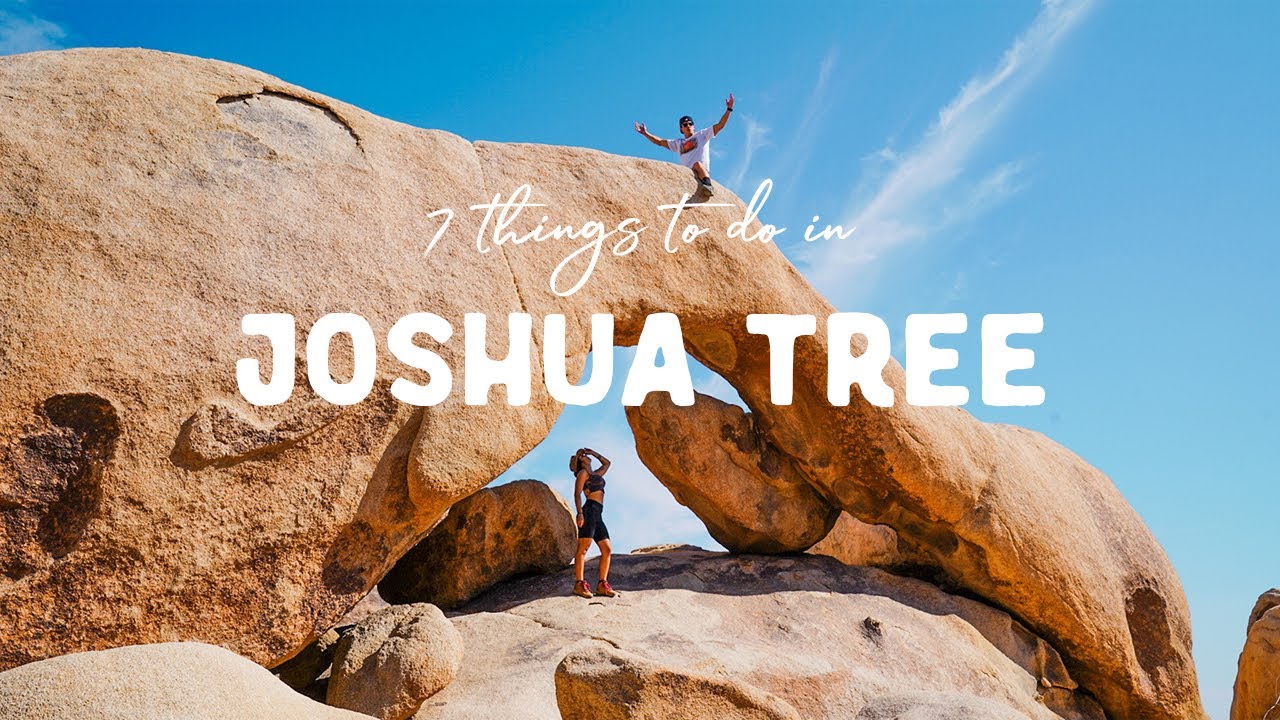 Top Things To Do in Joshua Tree, California / 2021 Travel Guide