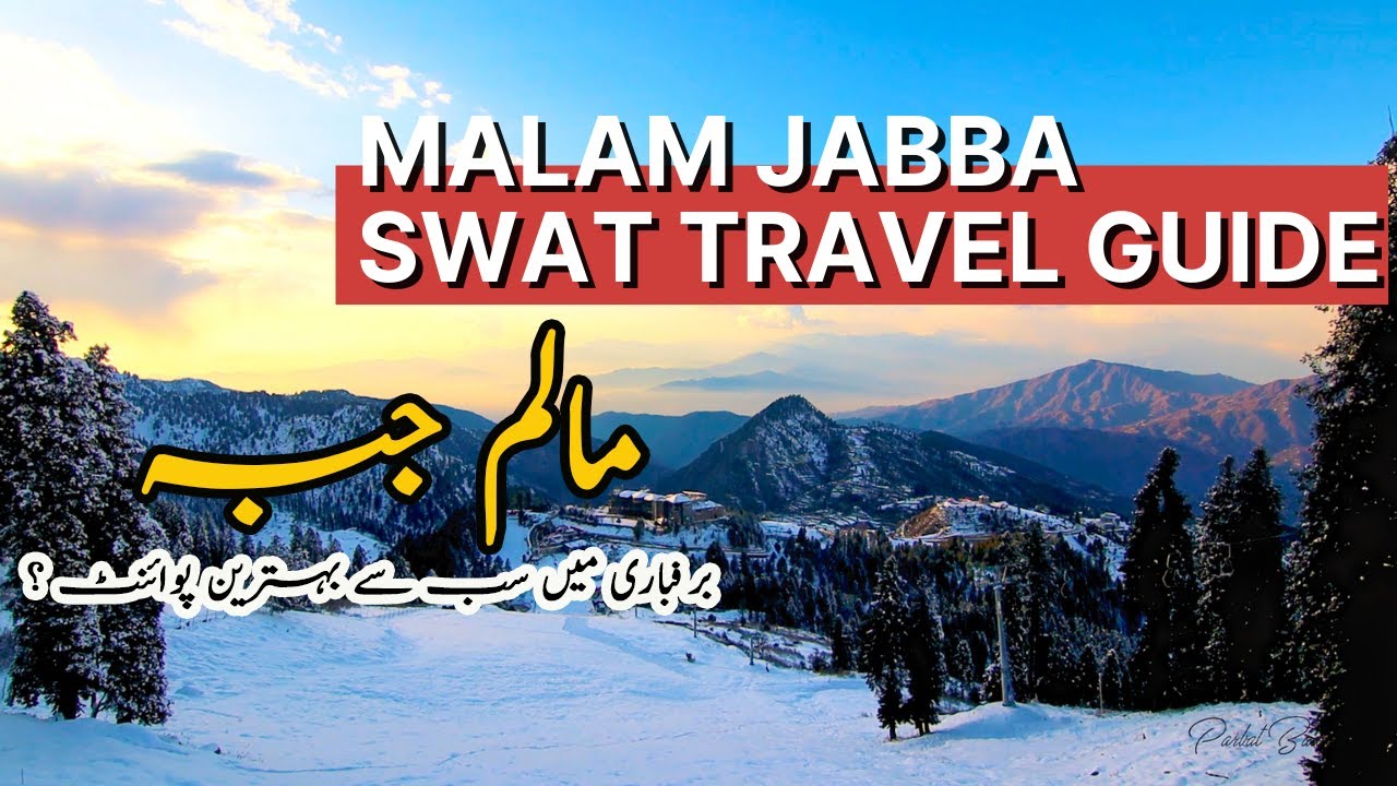 MALAM JABBA TRAVEL GUIDE  -  Snow Paradise Of Pakistan | Swat Valley  | Malam Jabba Zipline