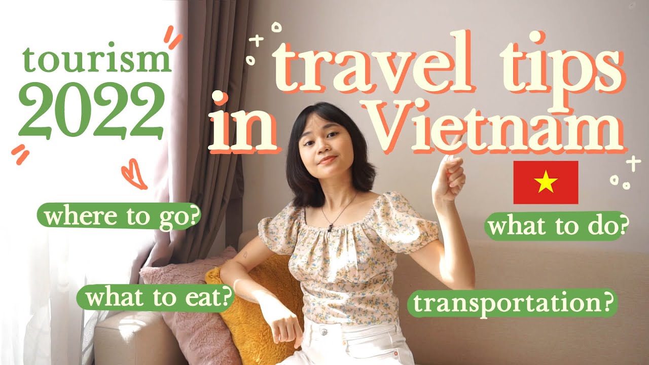 ULTIMATE Travel Guide in Vietnam | Tips for Tourism Reopening 2022 ?? ✈ ?
