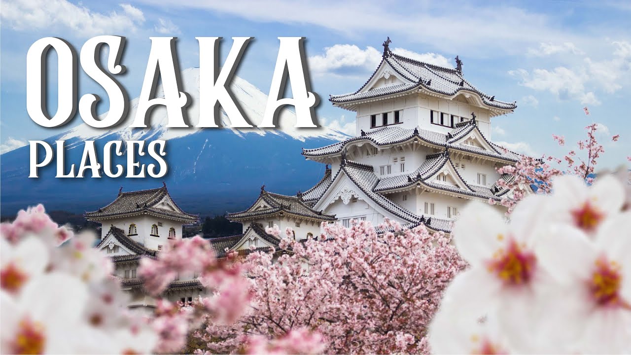 Osaka Top 10 Best Places to Visit | Osaka Travel Guide 2023!