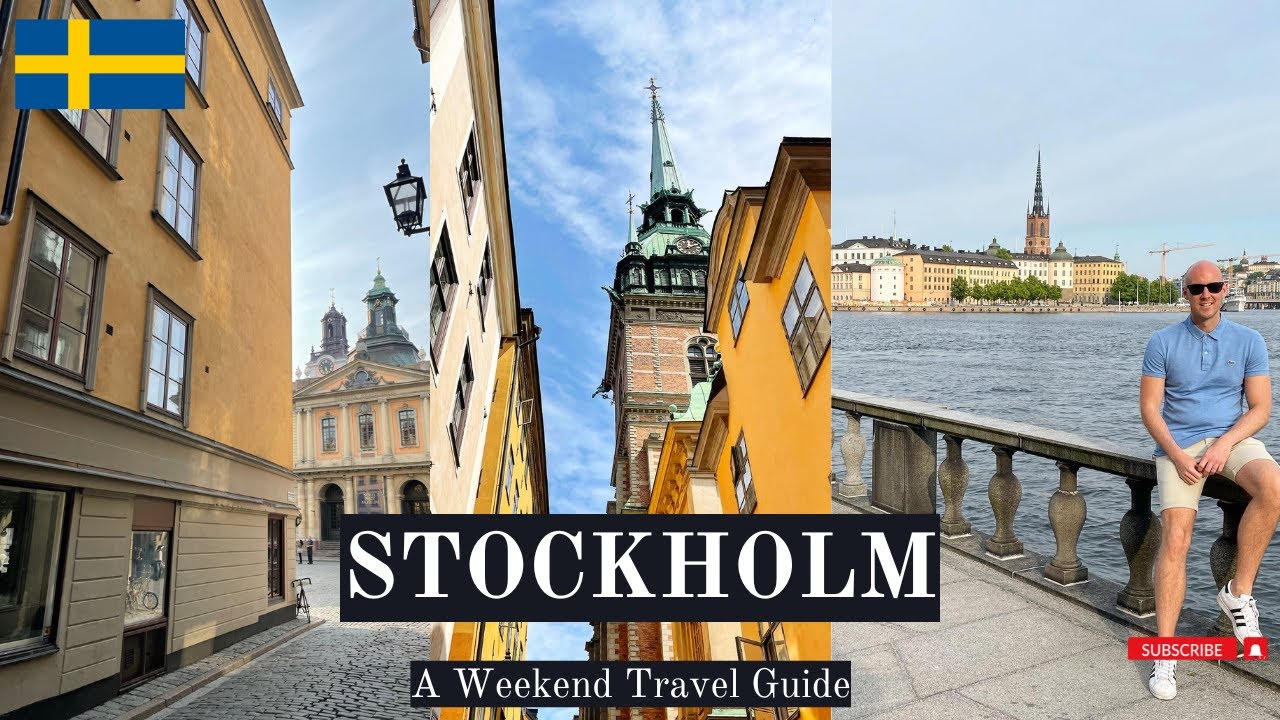 Stockholm - A 2023 Weekend Travel Guide