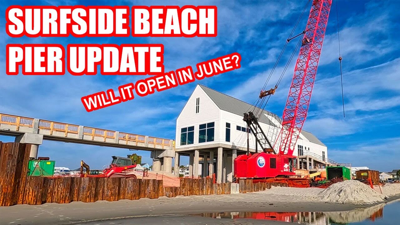 Surfside Beach Pier Construction Update June 2023!