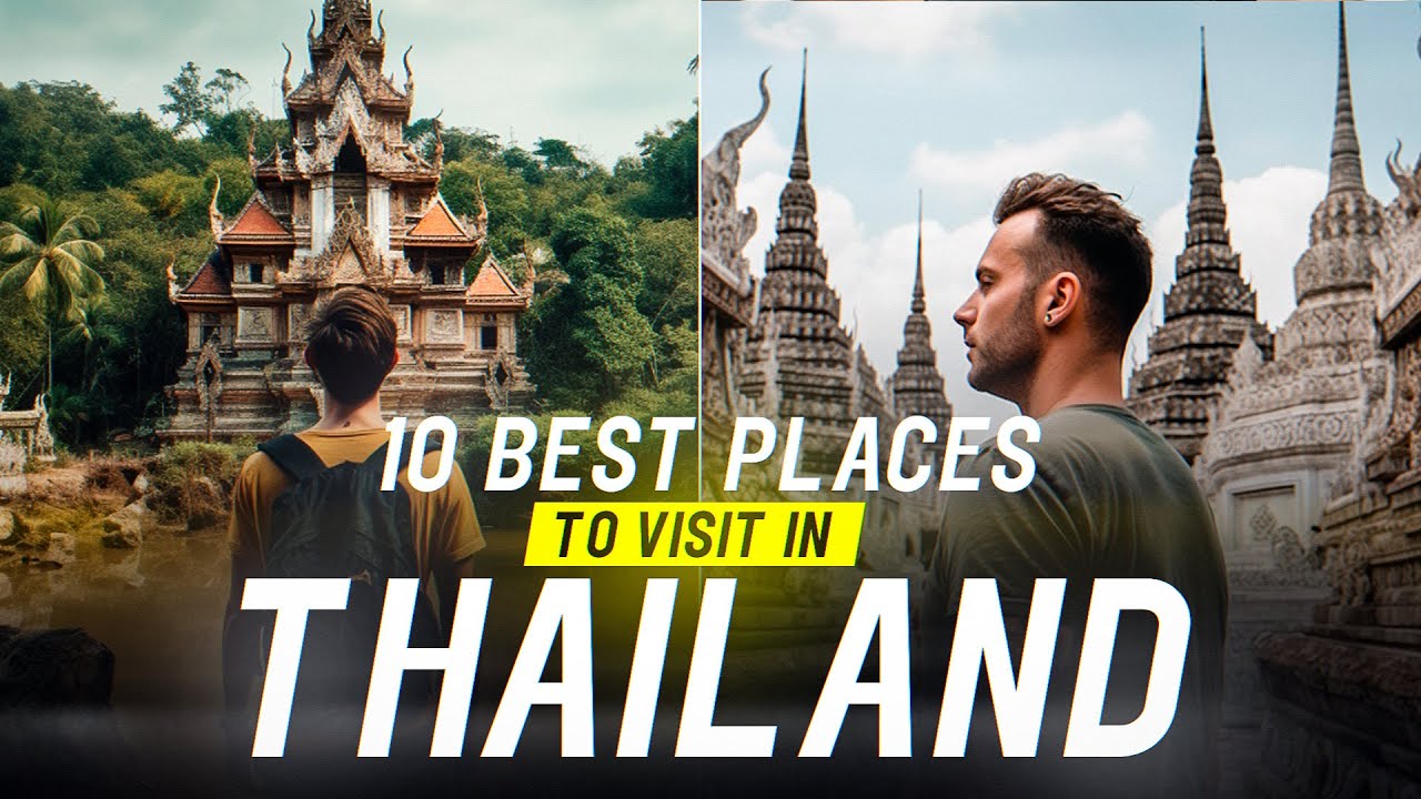 10 Best Places to Visit in Thailand - Thailand Travel Guide 2023 | Destination Dreamers
