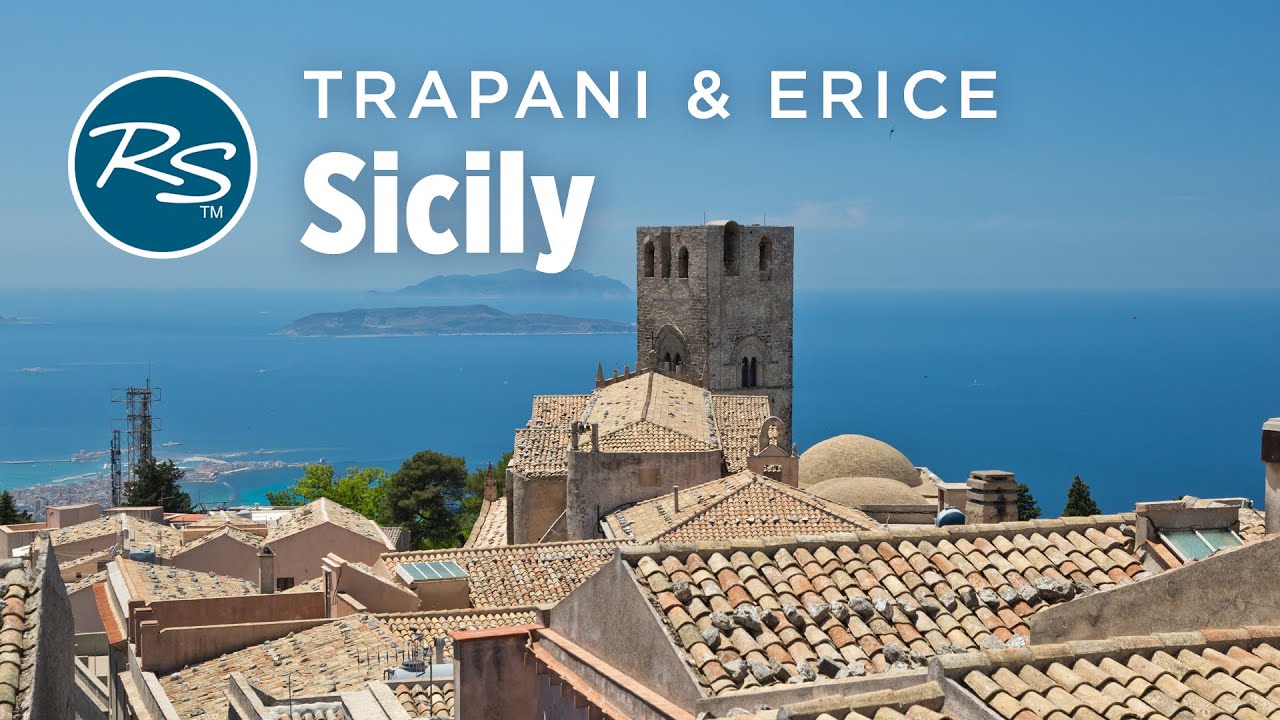 Sicily: Trapani, Erice, and a Sicilian Banquet - Rick Steves’ Europe Travel Guide - Travel Bite